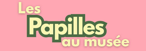 Les papilles au musée